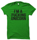 I'm a Fucking Unicorn Tshirt-Unisex shirt, Funny Tshirt