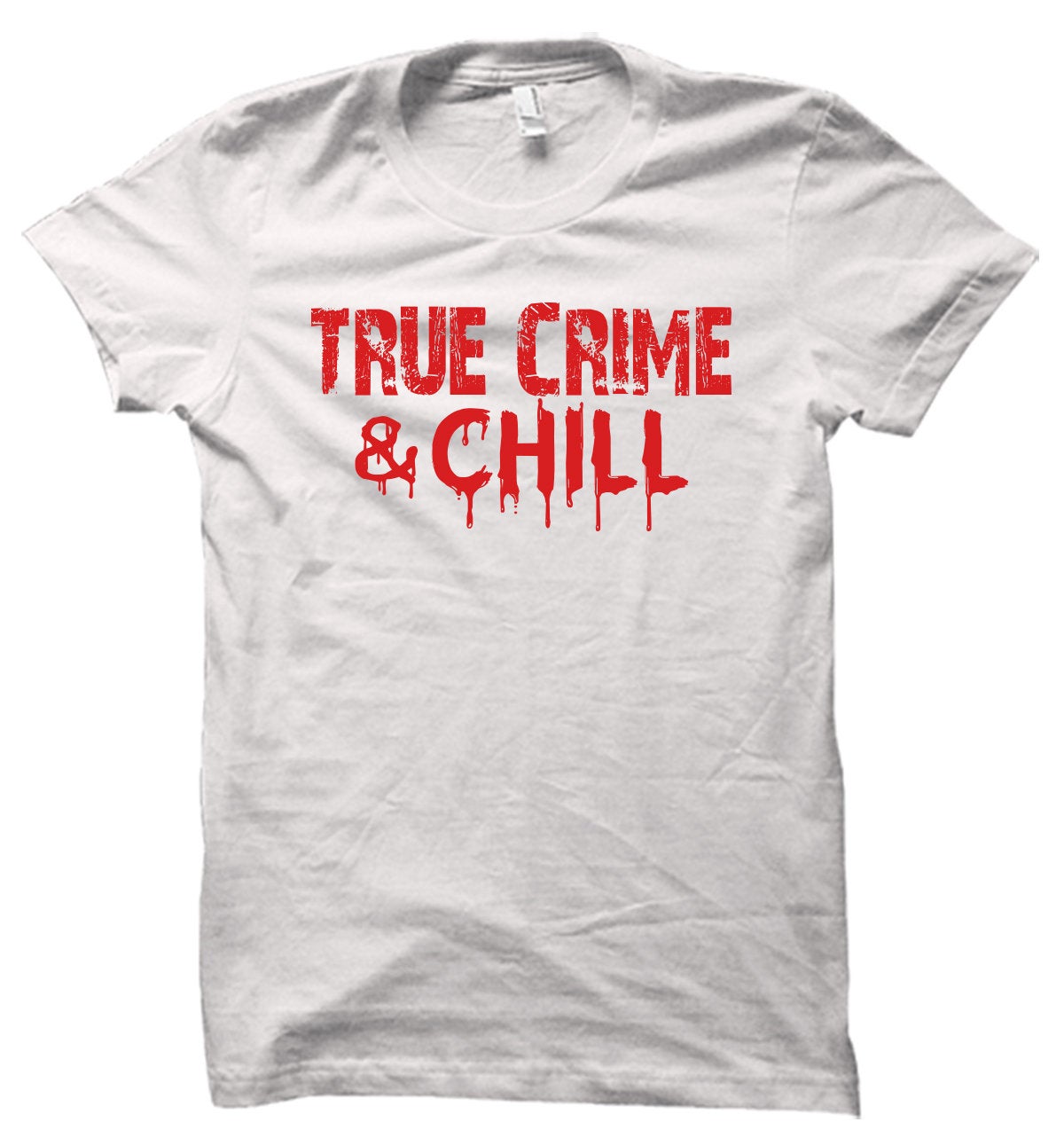 True Crime & Chill Unisex T-Shirt