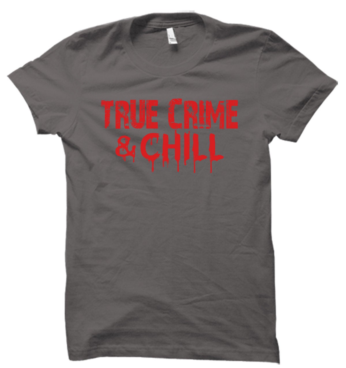 True Crime & Chill Unisex T-Shirt