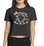 Mercury Made Me Do It Crop T-Shirt