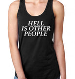 Hell Is Other People Women's Tank Top
