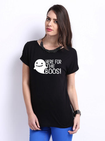 Here for the Boos! T-Shirt